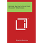 Roger Bacon's Selected Occult Writings - Paperback