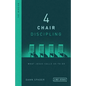 4 Chair Discipling: What Jesus Calls Us to Do - Hardcover