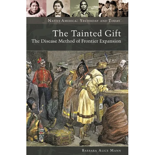 The Tainted Gift: The Disease Method of Frontier Expansion - Hardcover