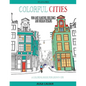 Colorful Cities: Fun and Fanciful Buildings and Urban Designs - Paperback