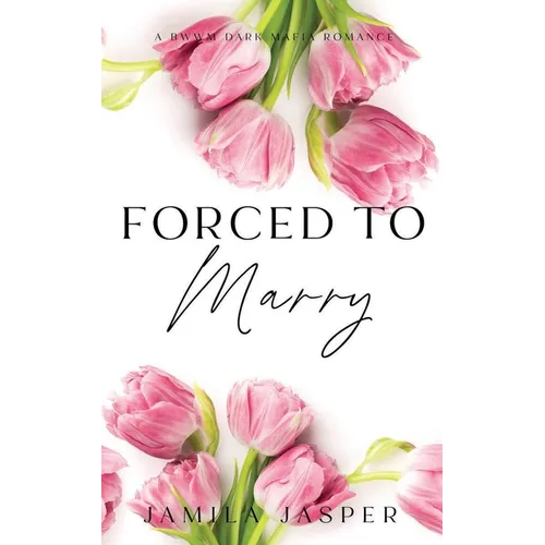 Forced To Marry: BWWM Dark Mafia Romance - Paperback