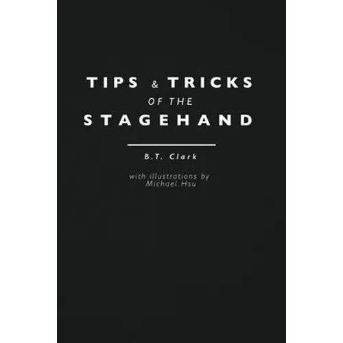 Tips and Tricks of the Stagehand - Paperback