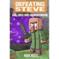 Defeating Steve Book 2: Houses, Homes, and Horrors Unknown - Paperback