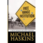 Free Range Institution: A Mick Murphy Key West Mystery - Paperback
