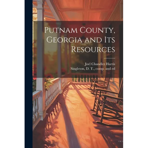 Putnam County, Georgia and its Resources - Paperback