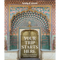 Lonely Planet Your Trip Starts Here - Hardcover