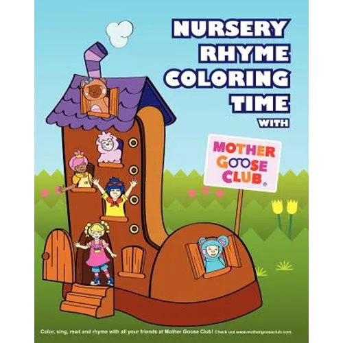 Nursery Rhyme Coloring Time with Mother Goose Club - Paperback