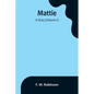 Mattie: -A Stray (Volume I) - Paperback