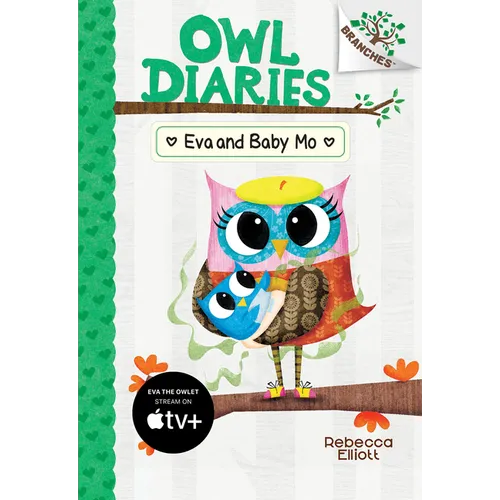 Eva and Baby Mo: A Branches Book (Owl Diaries #10): Volume 10 - Hardcover