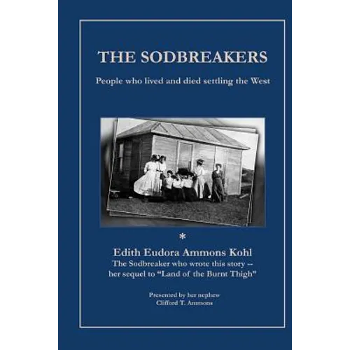 The Sodbreakers: People who lived and died settling the West - Paperback