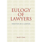 Eulogy of Lawyers: Written by a Lawyer. - Hardcover