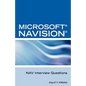 Microsoft Nav Interview Questions: Unofficial Microsoft Navision Business Solution Certification Review - Paperback