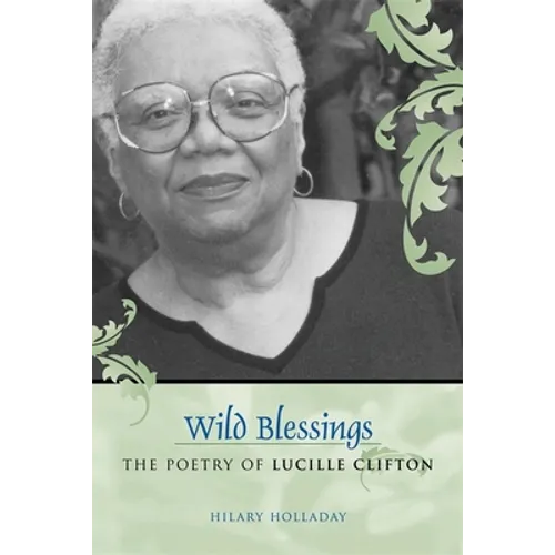 Wild Blessings: The Poetry of Lucille Clifton - Paperback