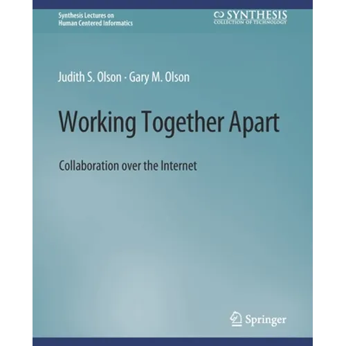 Working Together Apart: Collaboration Over the Internet - Paperback