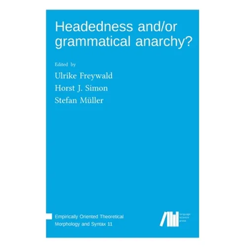 Headedness and/or grammatical anarchy? - Hardcover