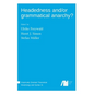Headedness and/or grammatical anarchy? - Hardcover