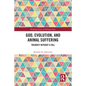 God, Evolution, and Animal Suffering: Theodicy Without a Fall - Paperback