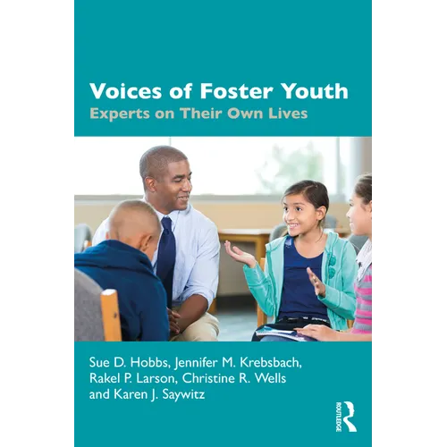 Voices of Foster Youth: Experts on Their Own Lives - Paperback