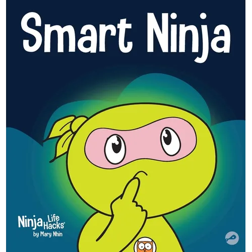 Smart Ninja: A Children's Book About Changing a Fixed Mindset into a Growth Mindset - Hardcover