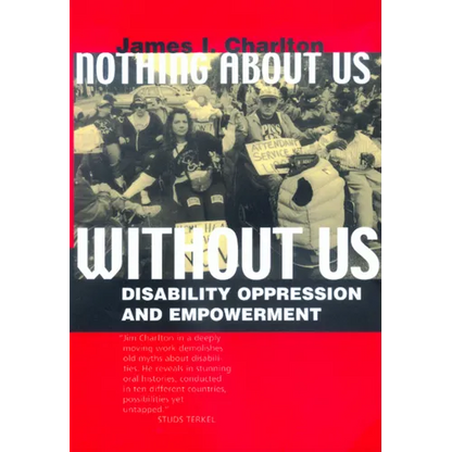 Nothing about Us Without Us: Disability Oppression and Empowerment - Paperback
