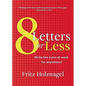 8 Letters or Less: Write Like a Pro at Work (or Anywhere) - Paperback