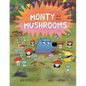 Monty and the Mushrooms - Hardcover