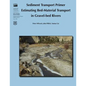 Sediment Transport Primer: Estimating Bed-Material Transport in Gravel-Bed Rivers - Paperback