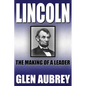 Lincoln--The Making of a Leader - Paperback