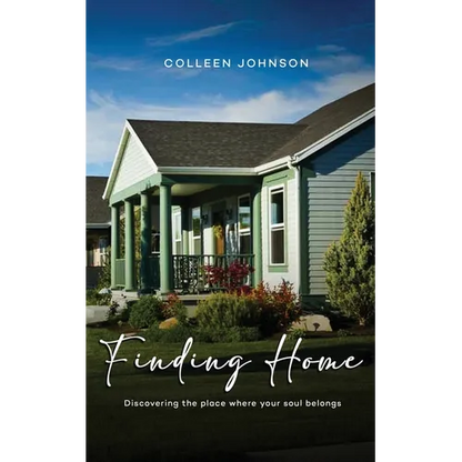 Finding Home: Discovering the place where your soul belongs - Paperback