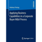 Applying Business Capabilities in a Corporate Buyer M&A Process - Paperback