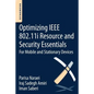 Optimizing IEEE 802.11i Resource and Security Essentials: For Mobile and Stationary Devices - Paperback