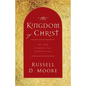 The Kingdom of Christ: The New Evangelical Perspective - Paperback