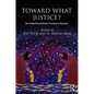 Toward What Justice?: Describing Diverse Dreams of Justice in Education - Paperback