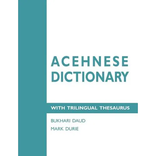 Acehnese Dictionary with Trilingual Thesaurus - Paperback