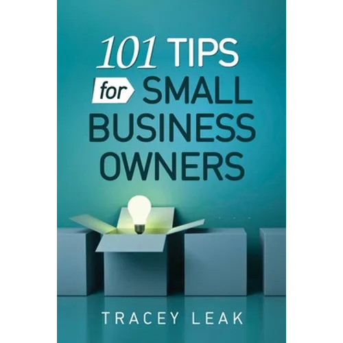101 Tips for Small Business Owners - Paperback