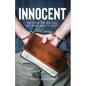 Innocent: The Price One Man Paid for Doing What Is Right - Paperback