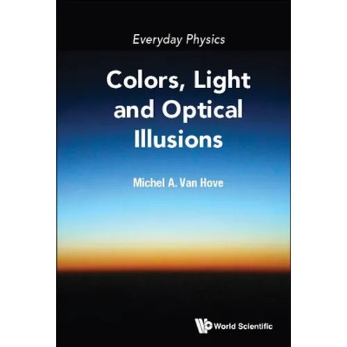Everyday Physics: Colors, Light and Optical Illusions - Paperback