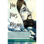 He Has Risen - Paperback