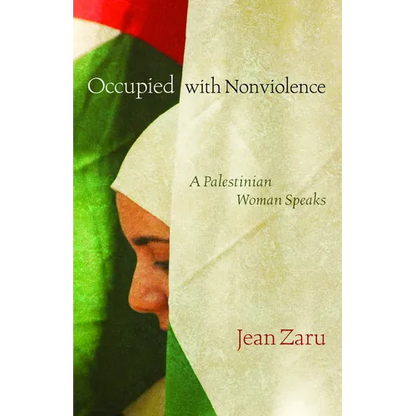 Occupied with Nonviolence: A Palestinian Woman Speaks - Paperback