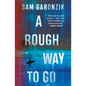 A Rough Way to Go - Paperback