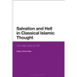 Salvation and Hell in Classical Islamic Thought: Can Allah Save Us All? - Paperback