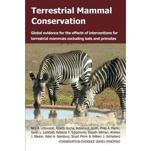 Terrestrial Mammal Conservation: Global Evidence for the Effects of Interventions for Terrestrial Mammals Excluding Bats and Primates - Paperback