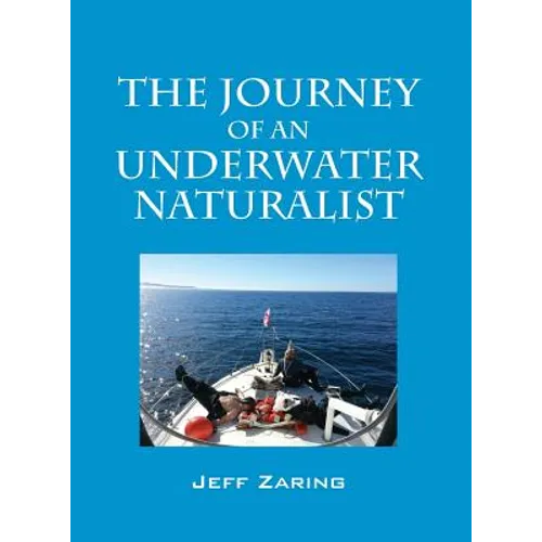 The Journey of an Underwater Naturalist - Hardcover