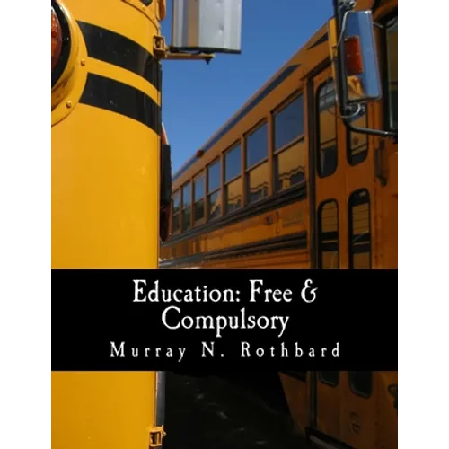 Education: Free & Compulsory (Large Print Edition) - Paperback