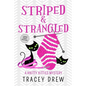 Striped & Strangled: A Humorous & Heart-warming Cozy Mystery - Paperback