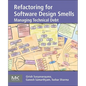 Refactoring for Software Design Smells: Managing Technical Debt - Paperback