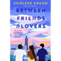 Between Friends & Lovers - Hardcover
