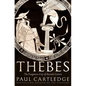 Thebes: The Forgotten City of Ancient Greece - Hardcover