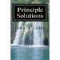 Principle Solutions: A Guide To Sober Living - Paperback