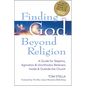 Finding God Beyond Religion: A Guide for Skeptics, Agnostics & Unorthodox Believers Inside & Outside the Church - Paperback